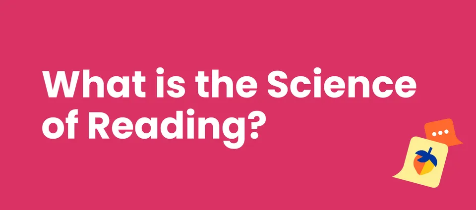 What is the Science of Reading